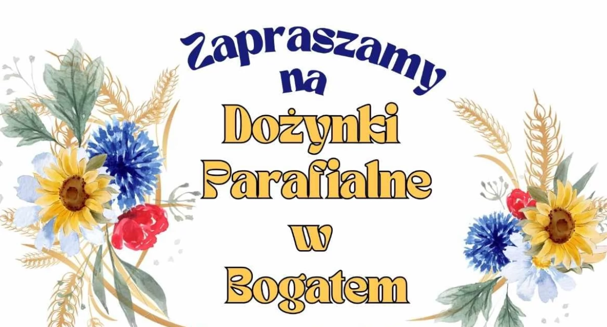 Festyny - Pikniki - Wydarzenia, Dożynki Parafialne Bogatem [Program] - zdjęcie, fotografia