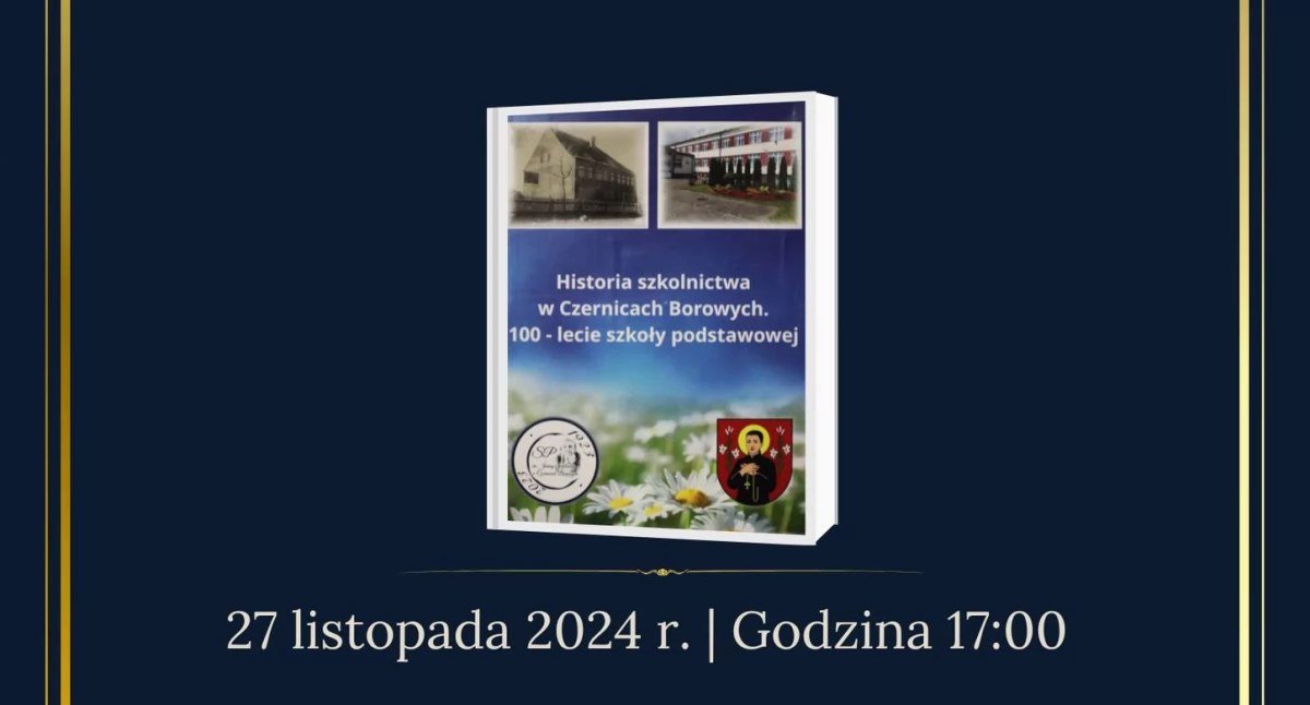 Książki - publikacje , Historia szkolnictwa Czernicach Borowych lecie szkoły podstawowej Promocja książki - zdjęcie, fotografia