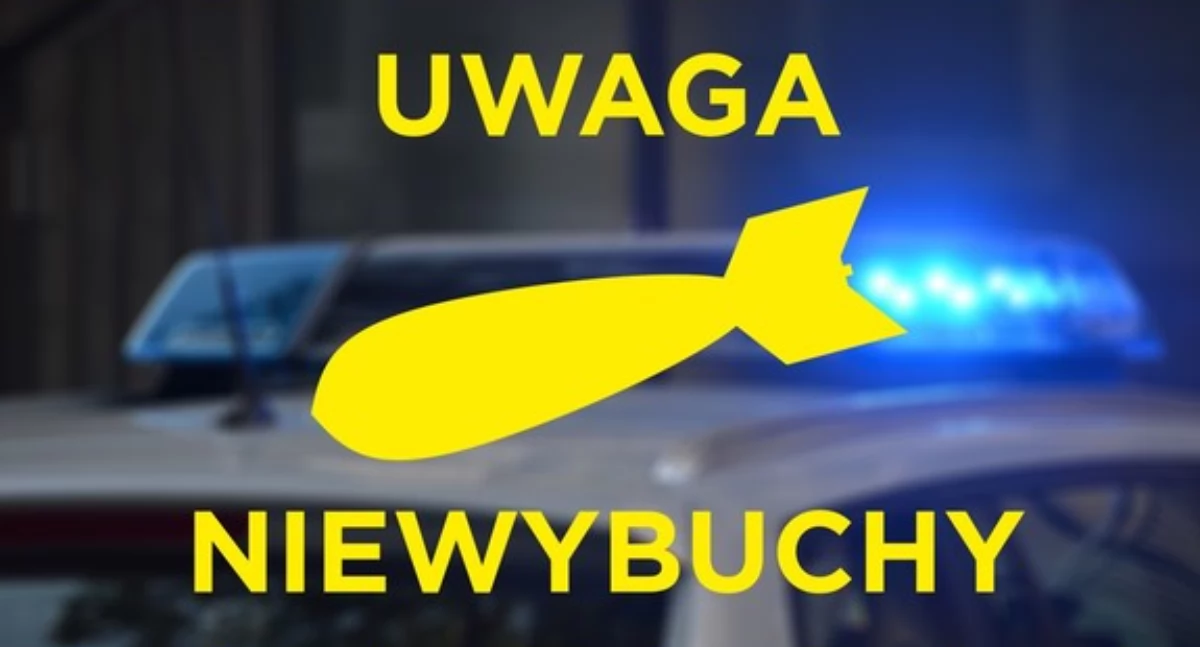 Komunikaty policji , ZNALAZŁEŚ NIEWYBUCH ZAREAGUJ ODPOWIEDZIALNIE - zdjęcie, fotografia