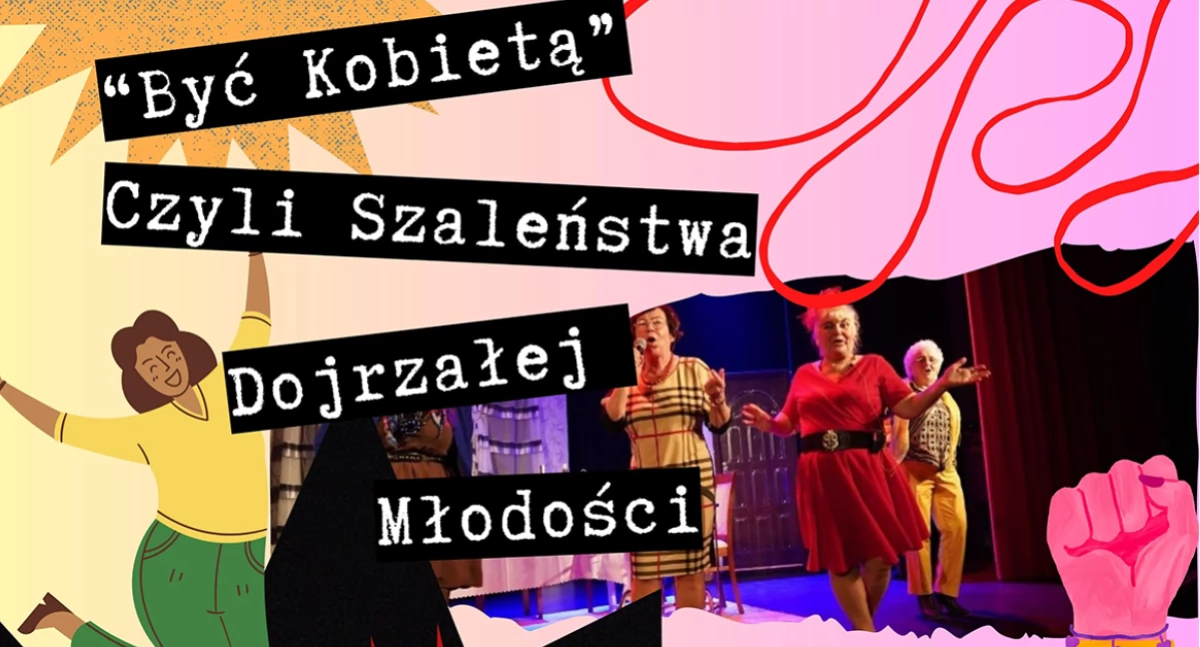 Teatr, kobietą czyli szaleństwa dojrzałej młodości - zdjęcie, fotografia