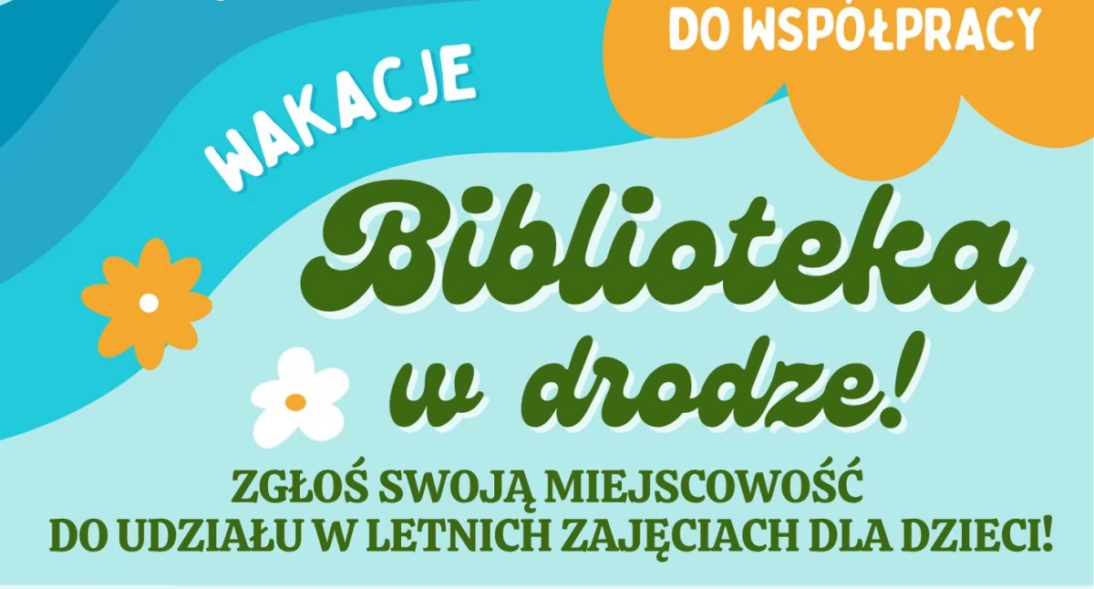 Książki - publikacje , Wakacje Biblioteka Drodze książki zabawa bliżej dzieci! - zdjęcie, fotografia