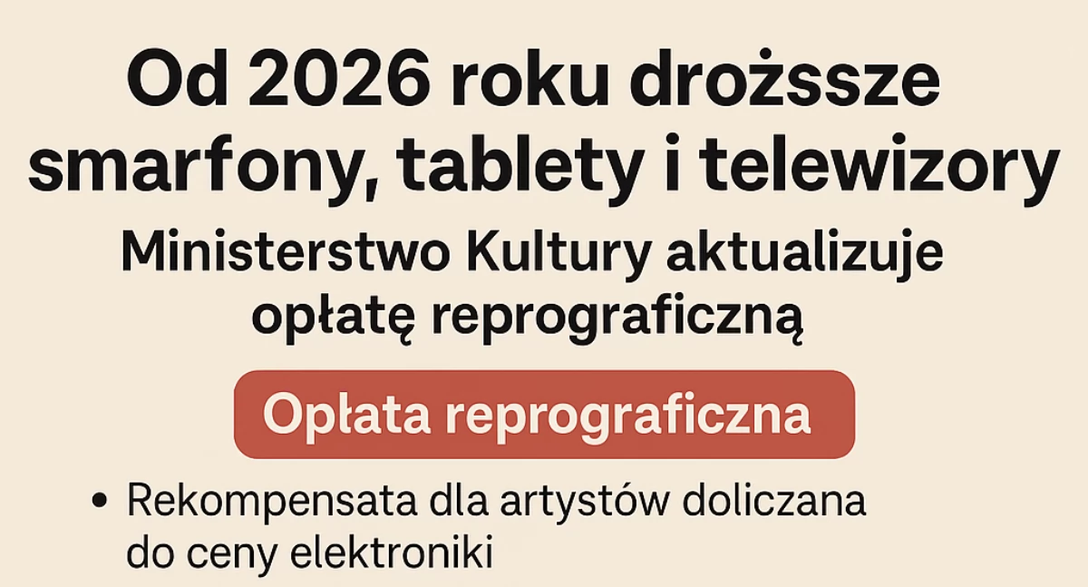 Partie polityczne, droższe smartfony tablety telewizory Ministerstwo Kultury aktualizuje opłatę reprograficzną - zdjęcie, fotografia
