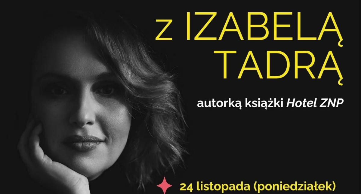 Książki - publikacje , Spotkanie Izabelą Tadrą ramach cyklu „Jestem stąd…” - zdjęcie, fotografia