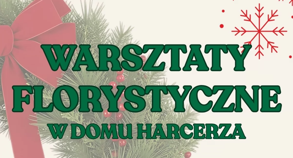 Warsztaty, Świąteczna atmosfera Harcerza harcerze zapraszają warsztaty florystyczne - zdjęcie, fotografia