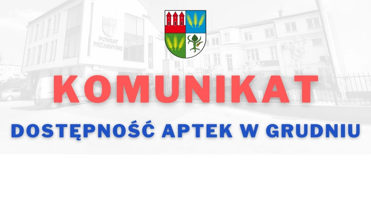 Komunikaty, Komunikat Starostwa Powiatowego Przasnyszu dyżury aptek okresie świątecznym - zdjęcie, fotografia