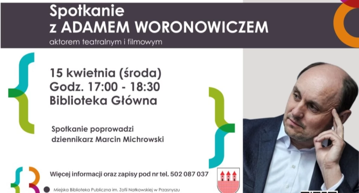 Książki - publikacje , Spotkanie Adamem Woronowiczem aktorem teatralnym filmowym - zdjęcie, fotografia