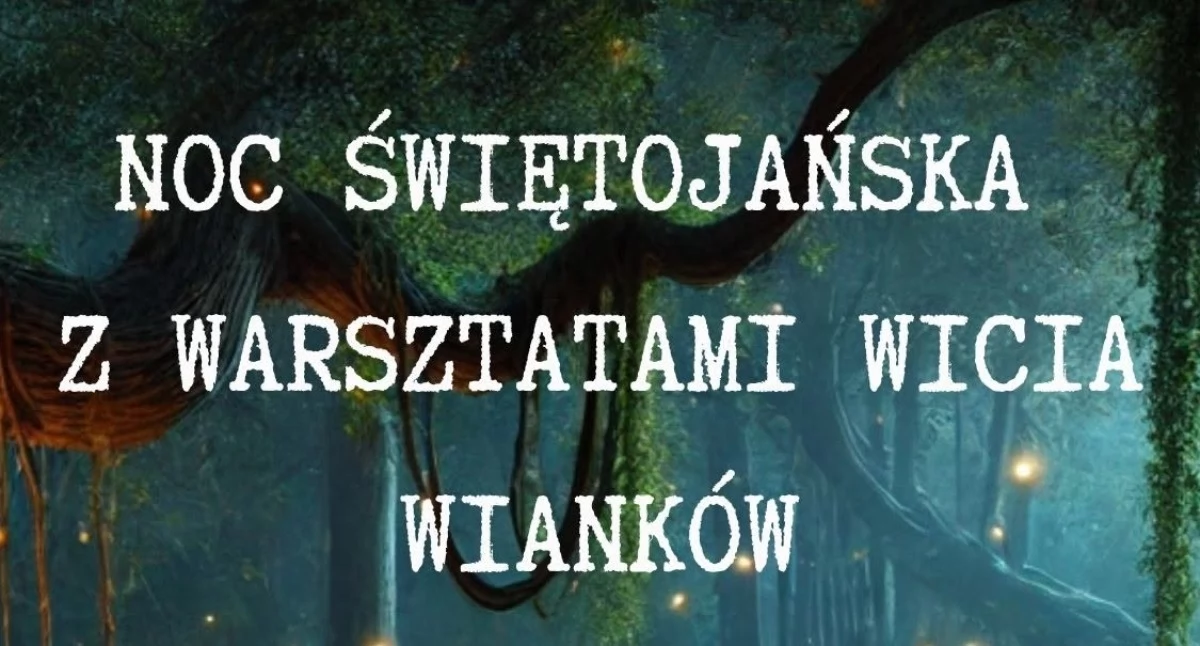 Warsztaty, „Obudź sobie słowiańską duszę” Świętojańska warsztatami wicia wianków Lipie - zdjęcie, fotografia