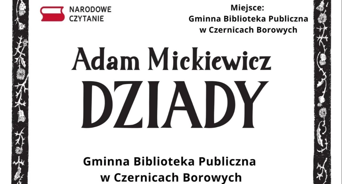 Książki - publikacje , Narodowe Czytanie Czernicach Borowych Wspólna lektura „Dziadów” Adama Mickiewicza września - zdjęcie, fotografia