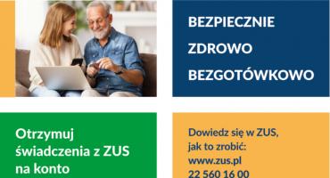 Bezpiecznie, zdrowo, bezgotówkowo –  kampania informacyjno-edukacyjna dla klientów ZUS