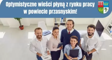 Optymistyczne wieści płyną z rynku pracy w powiecie przasnyskim