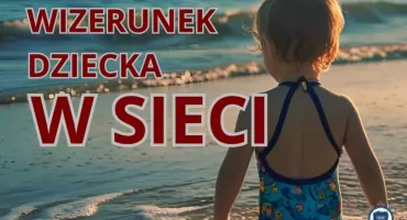 Niewinne zdjęcia z wakacji – wizerunek dziecka w sieci