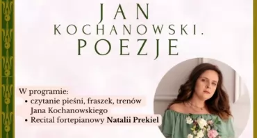 Narodowe Czytanie Poezji Jana Kochanowskiego z recitalem Natalii Prekiel