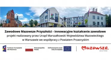 Zawodowe Mazowsze Przyszłości – innowacyjne kształcenie zawodowe