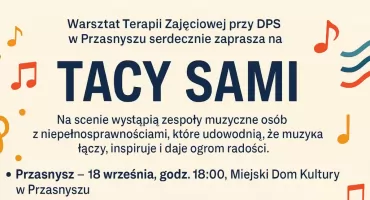 „Tacy Sami” – wyjątkowe koncerty pełne muzyki, emocji i integracji