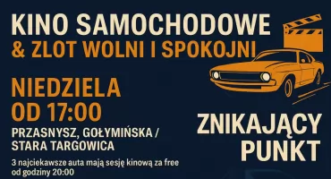 Kino Samochodowe & Zlot „Wolni i Spokojni” w Przasnyszu