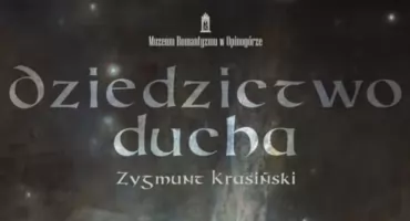 Dziedzictwo ducha. Zygmunt Krasiński” – wyjątkowy wernisaż w Opinogórze