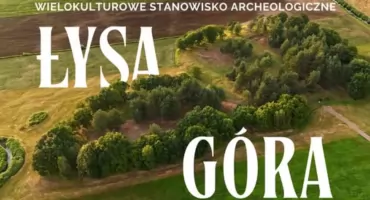Sesja naukowa o Łysej Górze – odkryj tajemnice archeologii już 28 października!