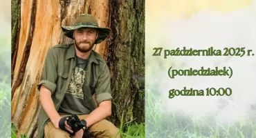 Zaproszenie na spotkanie z Maciejem Cmochem – przyroda z bliska!