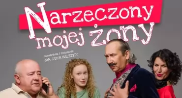 Narzeczony mojej żony – komedia małżeńska w Przasnyszu