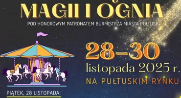 Pułtuska Noc Magii i Ognia – trzy dni czarów, światła i niezapomnianych emocji