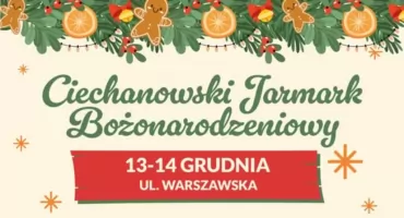 Ciechanowski Jarmark Bożonarodzeniowy – magia świąt na ul. Warszawskiej