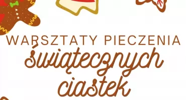 Warsztaty Pieczenia Świątecznych Ciastek