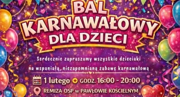 Karnawałowa Zabawa Pełna Uśmiechów – Bal dla Dzieci w Pawłowie Kościelnym