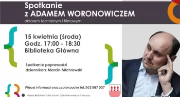 Spotkanie z Adamem Woronowiczem - aktorem teatralnym i filmowym