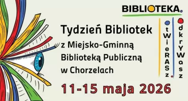 Międzypokoleniowa moc książek. Tydzień Bibliotek w Chorzelach