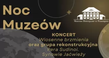Historia, muzyka i wojowie Jaćwieży. Przasnysz zaprasza na Noc Muzeów 2026
