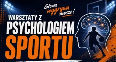 Sport zaczyna się w głowie. Warsztaty z psychologiem sportu w Przasnyszu