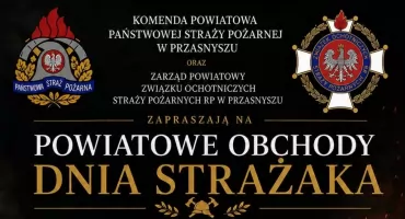 Powiatowe Obchody Dnia Strażaka w Przasnyszu. Strażacy zapraszają mieszkańców do wspólnego świętowania.