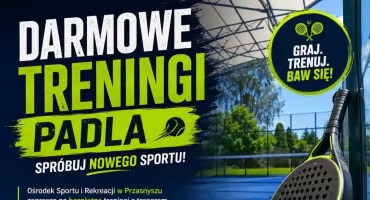 Darmowe treningi padla w Przasnyszu. Każdy może spróbować swoich sił na korcie