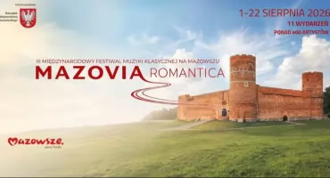 III Festiwal Mazovia Romantica wraca na północne Mazowsze. Gwiazdy muzyki klasycznej wystąpią m.in. w Przasnyszu, Ciechanowie i Opinogórze