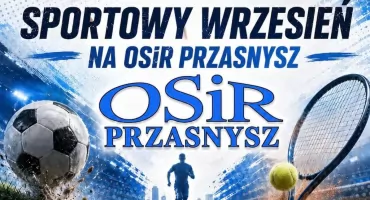 Sportowy Wrzesień na OSiR Przasnysz. Miesiąc pełen rywalizacji, emocji i aktywności