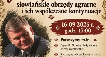 Jesteśmy Słowianami. W Przasnyszu o dawnych obrzędach i tradycjach